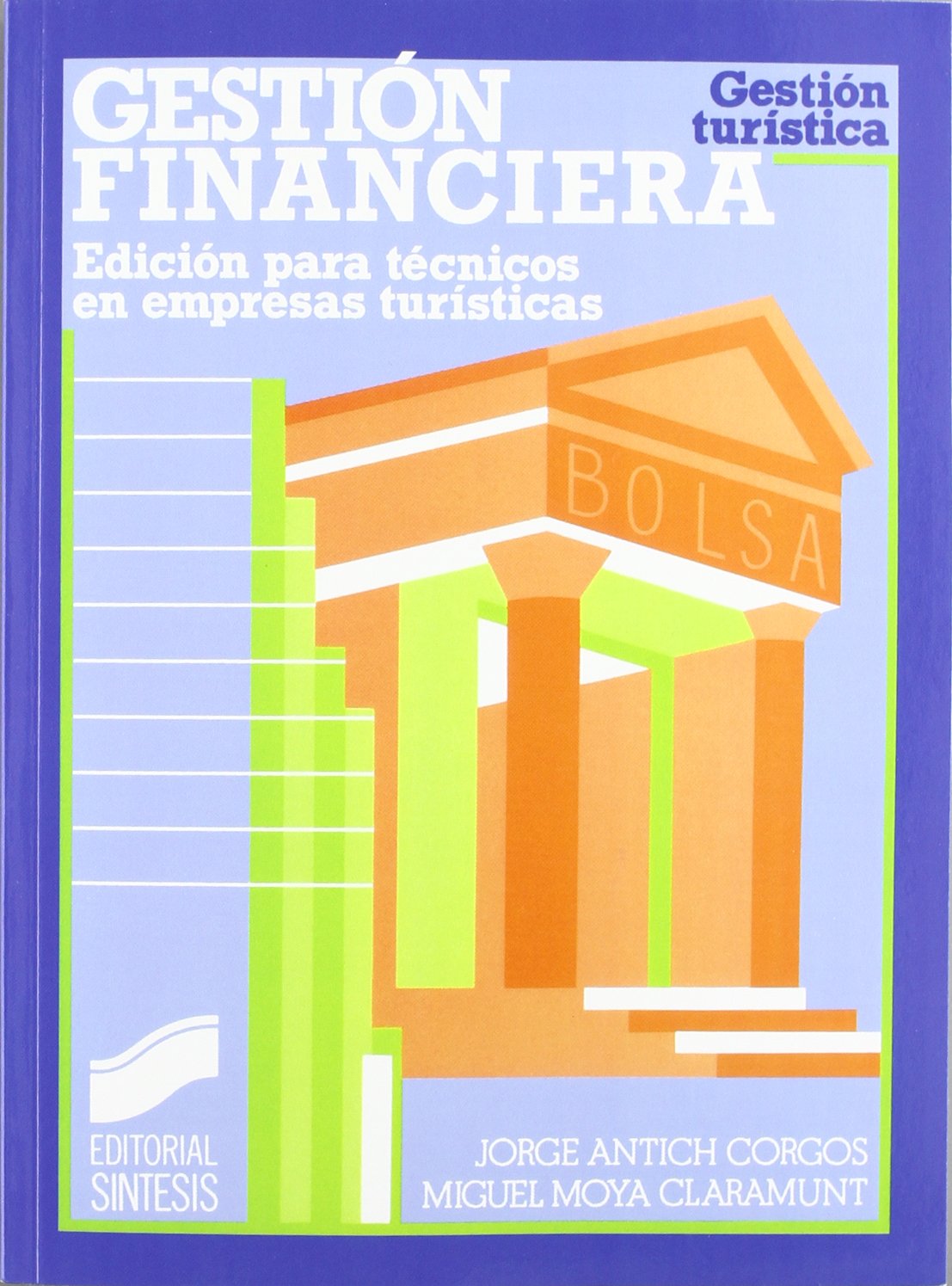 Gestion Financiera: Edicion Para Tecnicos En Empresas Turisticas book