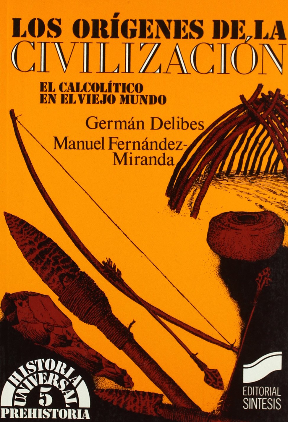 Los Origenes de la Civilizacion: El Calcolitico en el Viejo Mundo book