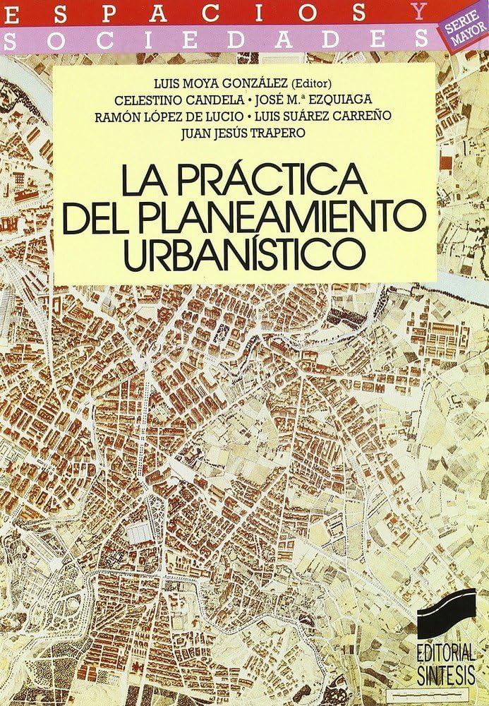 La práctica del planeamiento urbanístico Social Sciences