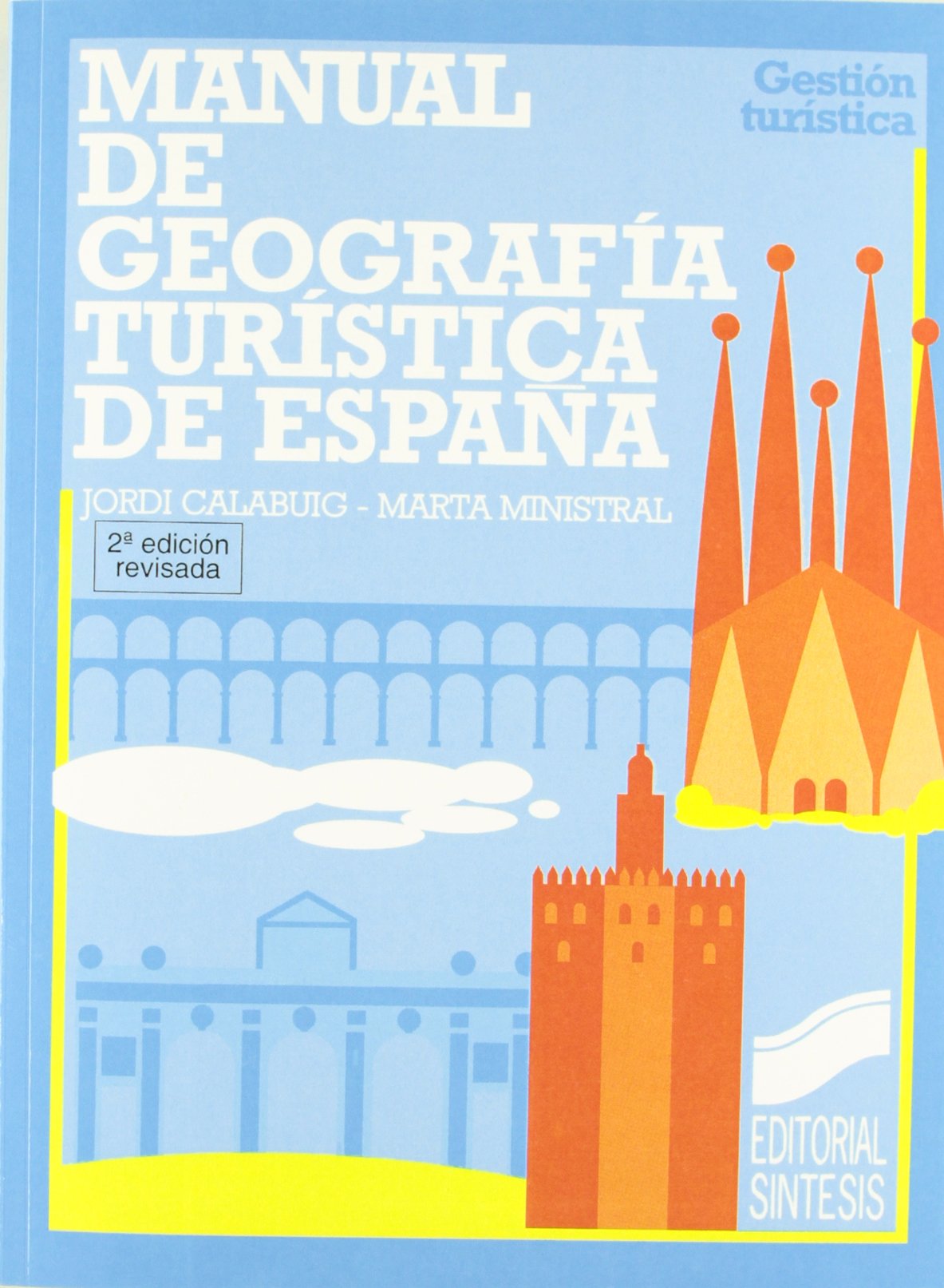 Manual de geografía turística de España (Gestión turística, Band 18) Geology & Geography