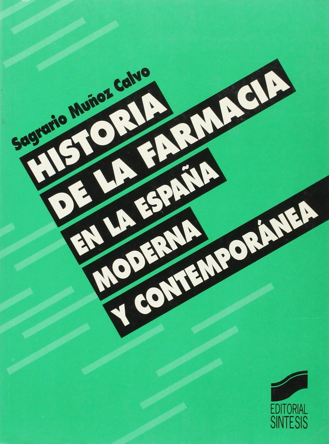Muñoz Calvo, S: Historia de la farmacia en España moderna y book