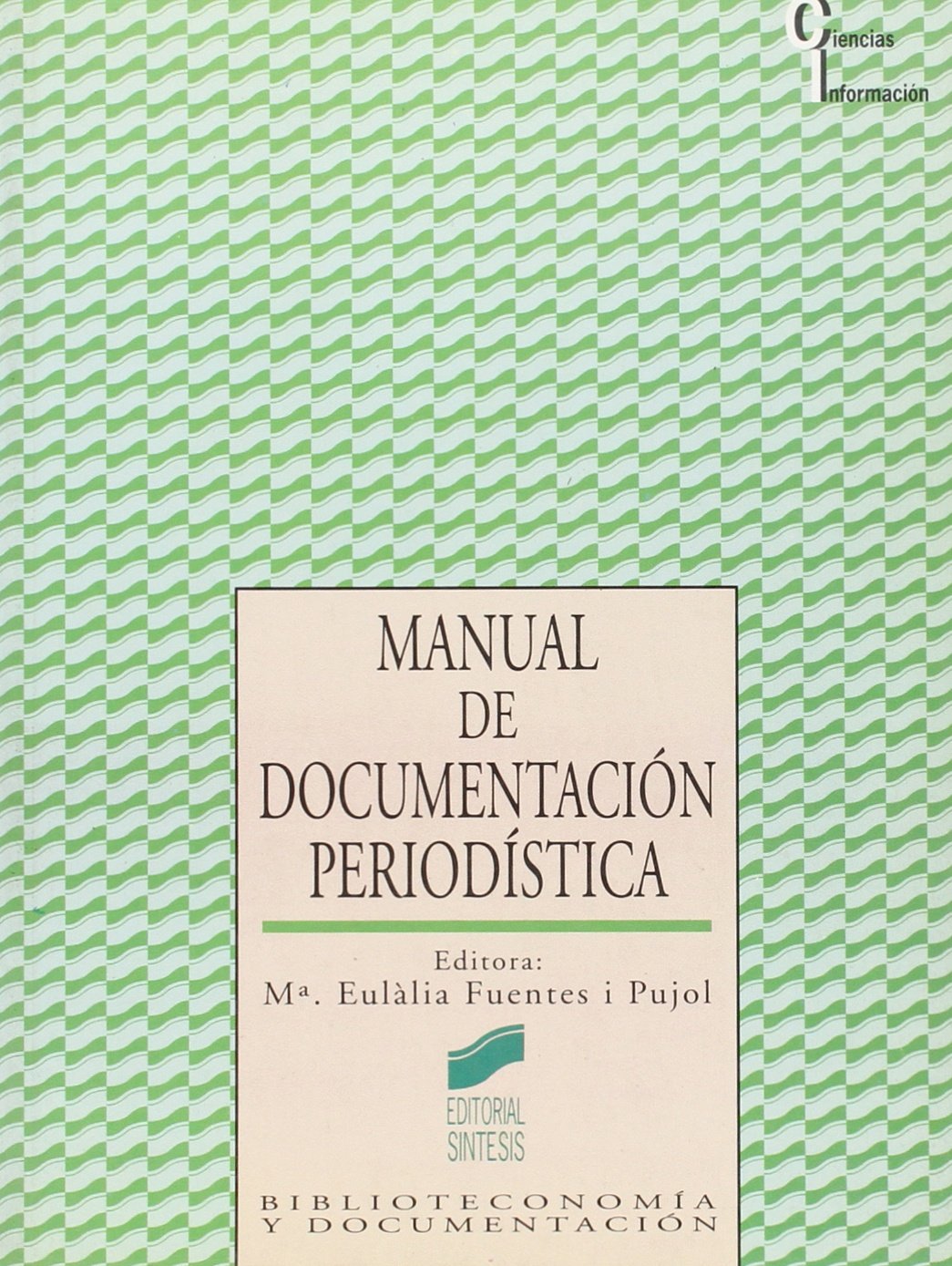 Manual de Documentacion Pediodistica book