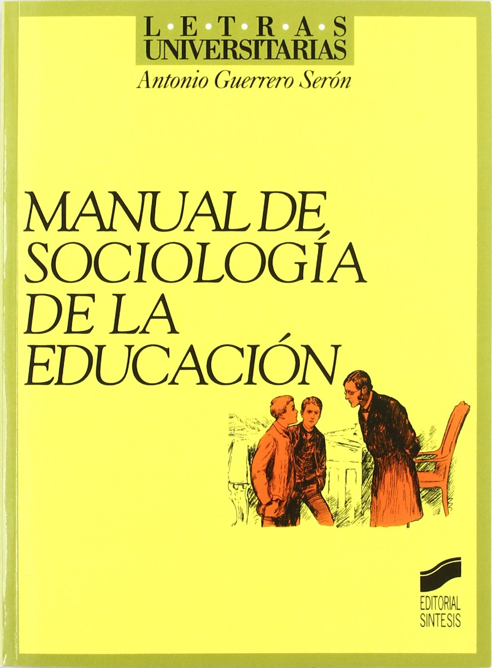 Guerrero Serón, A: Manual de sociología de la educación Social Sciences