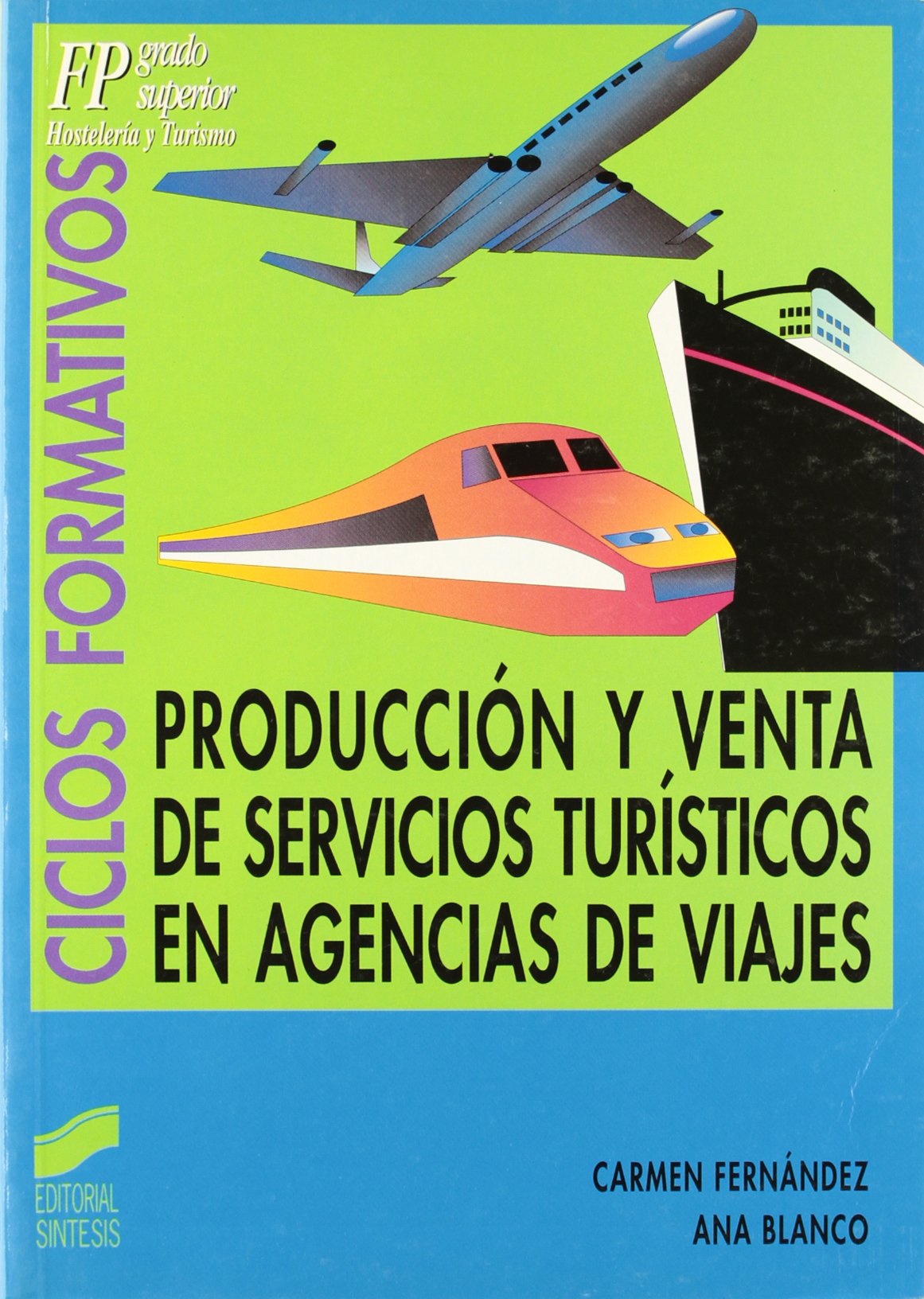 Producción y venta de servicios turísticos en agencias de viajes (Hostelería y turismo) Business, Finance & Career
