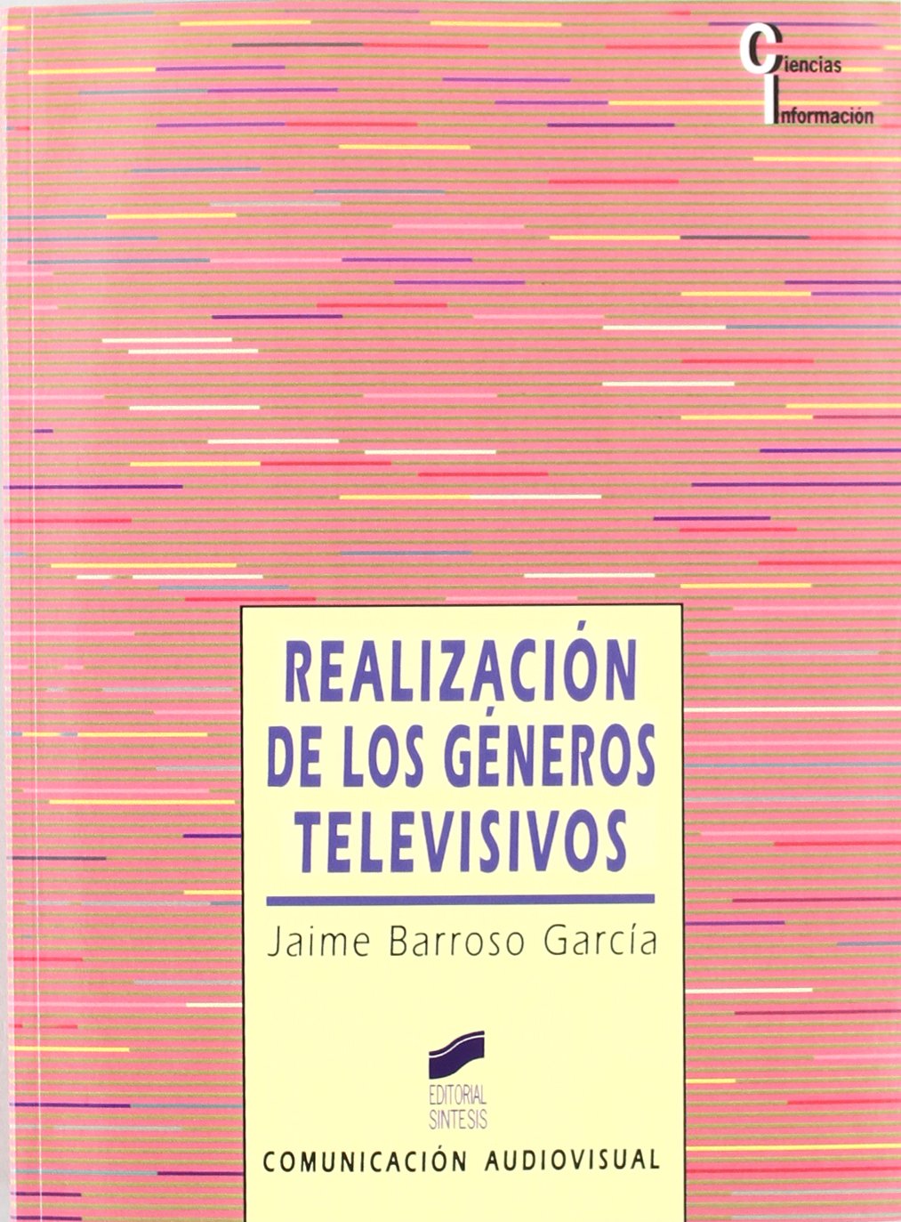 Realización de los géneros televisivos (Ciencias de la información, Band 1) Media & Communication