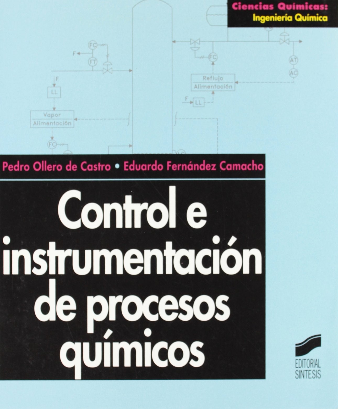 Control e instrumentación de procesos químicos (Ciencias químicas. Ingeniería química, Band 1) Business & Technology