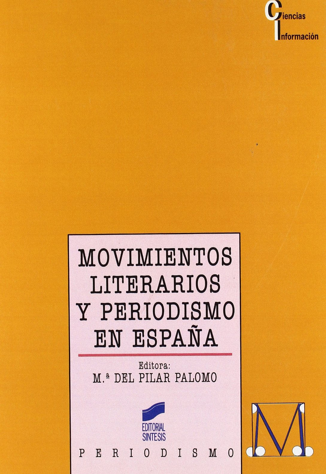 Movimientos literarios y periodismo en España (Ciencias de la información, Band 18) Media & Communication