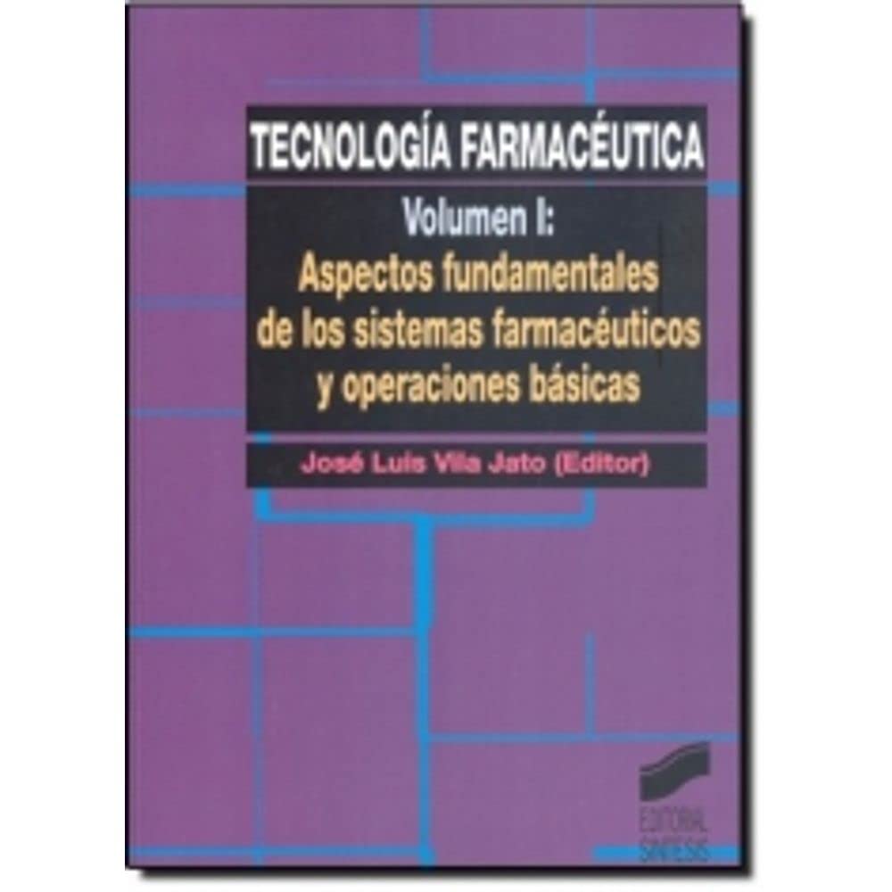 Aspectos fundamentales de los sistemas farmacéuticos y operaciones básicas (Síntesis farmacia, Band 5) Medicine