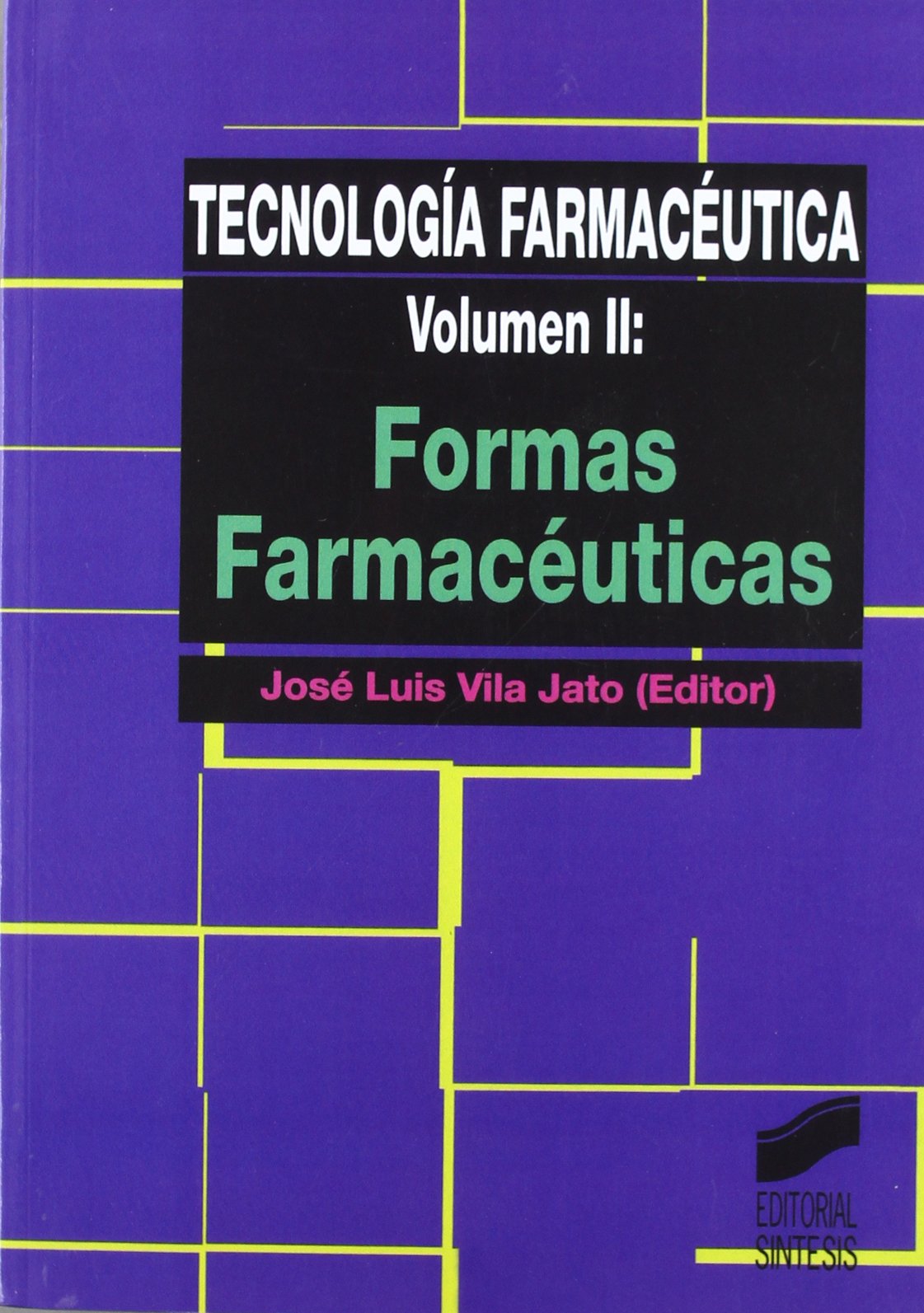 Formas farmacéuticas (Síntesis farmacia, Band 6) Medicine