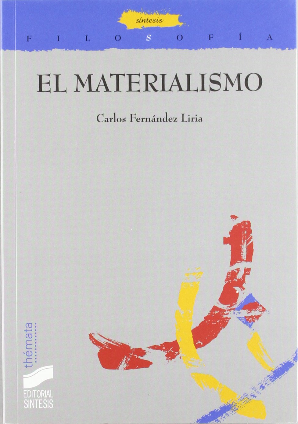 El materialismo (Filosofía. Thémata, Band 2) Philosophy