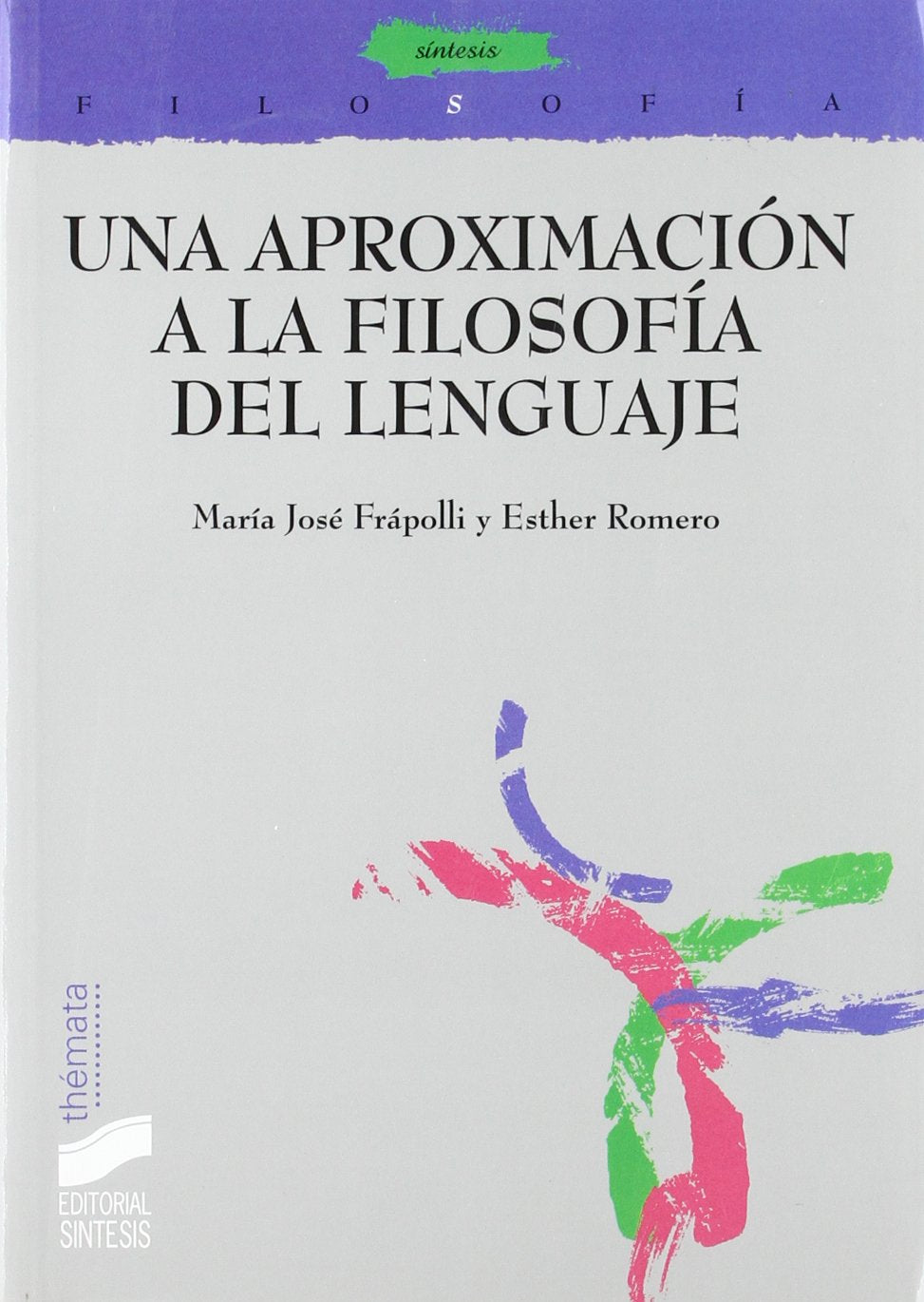 Una aproximación a la filosofía del lenguaje (Filosofía. Thémata, Band 3) Philosophy