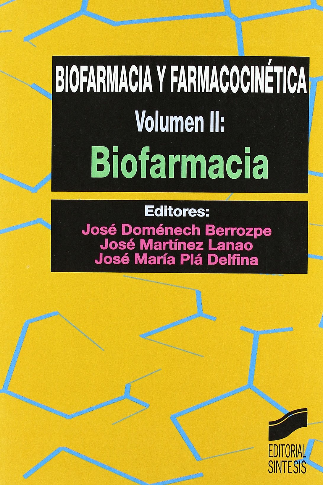 Biofarmacia y farmacocinética. Vol. II: Biofarmacia (Biofarmacia y farmacocinética) Medicine