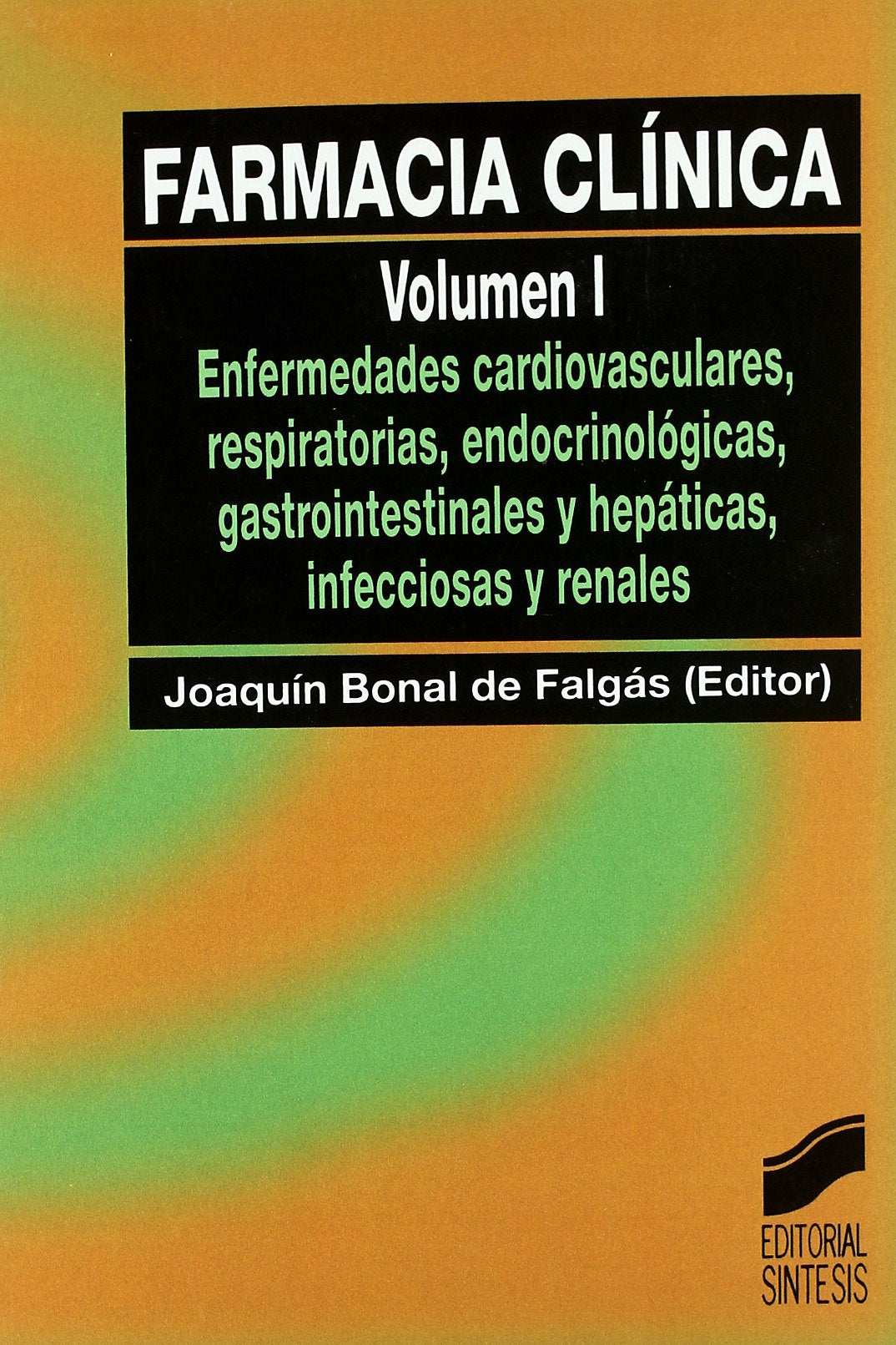 Farmacia Clínica. Vol. I (Farmacia clínica) Medicine
