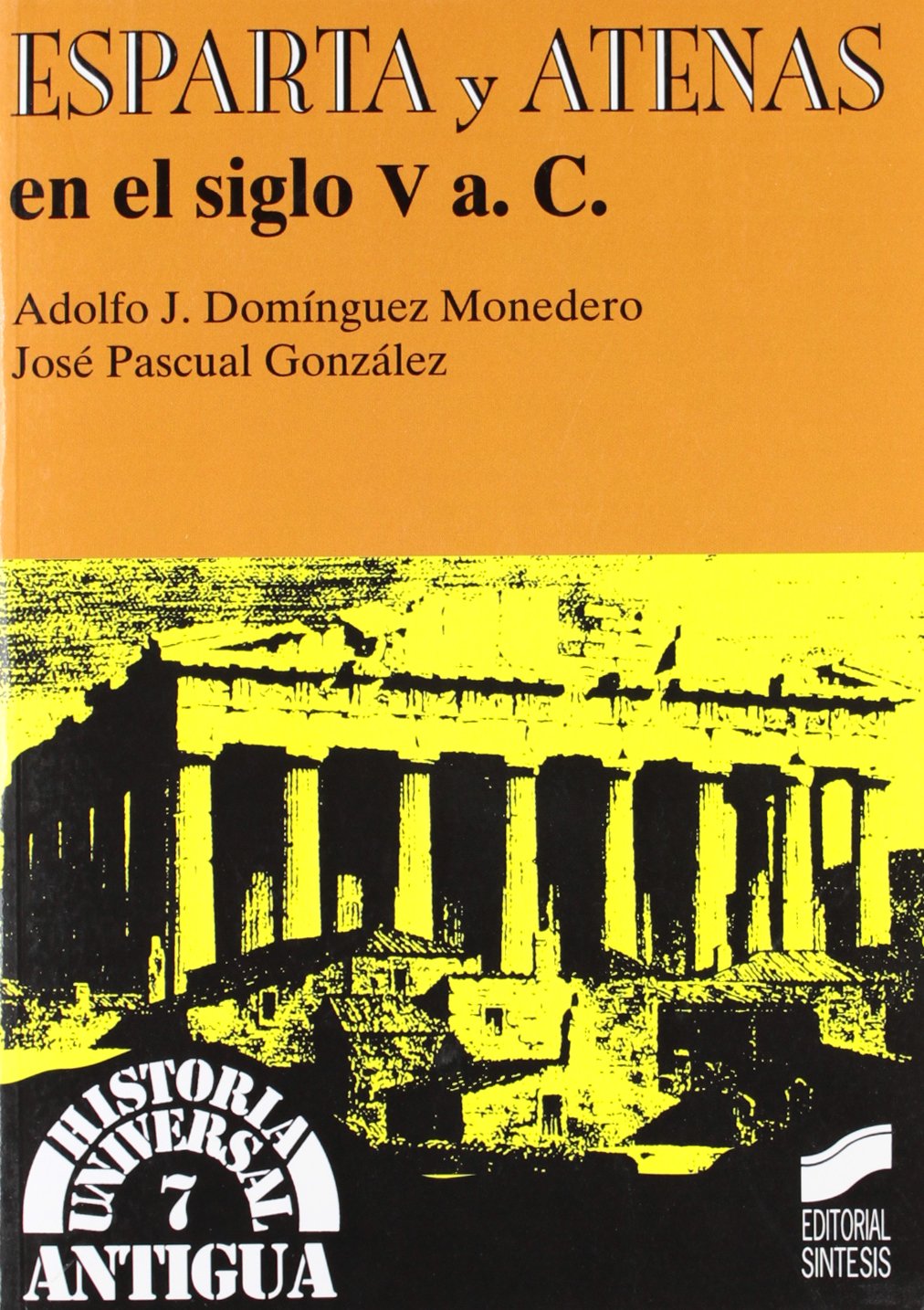 Esparta y Atenas en el siglo V a.C. (Historia universal. Antigua, Band 7) Social Sciences