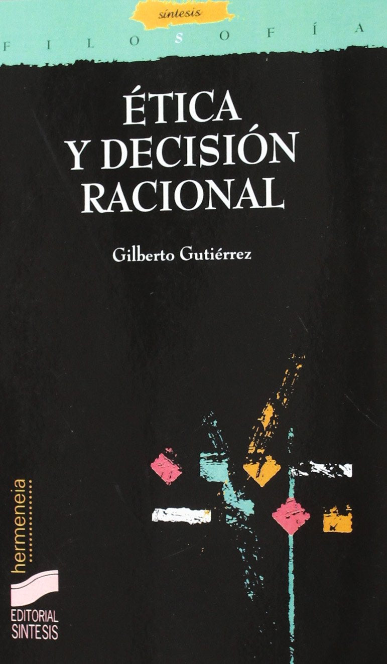Etica y Decision Racional book