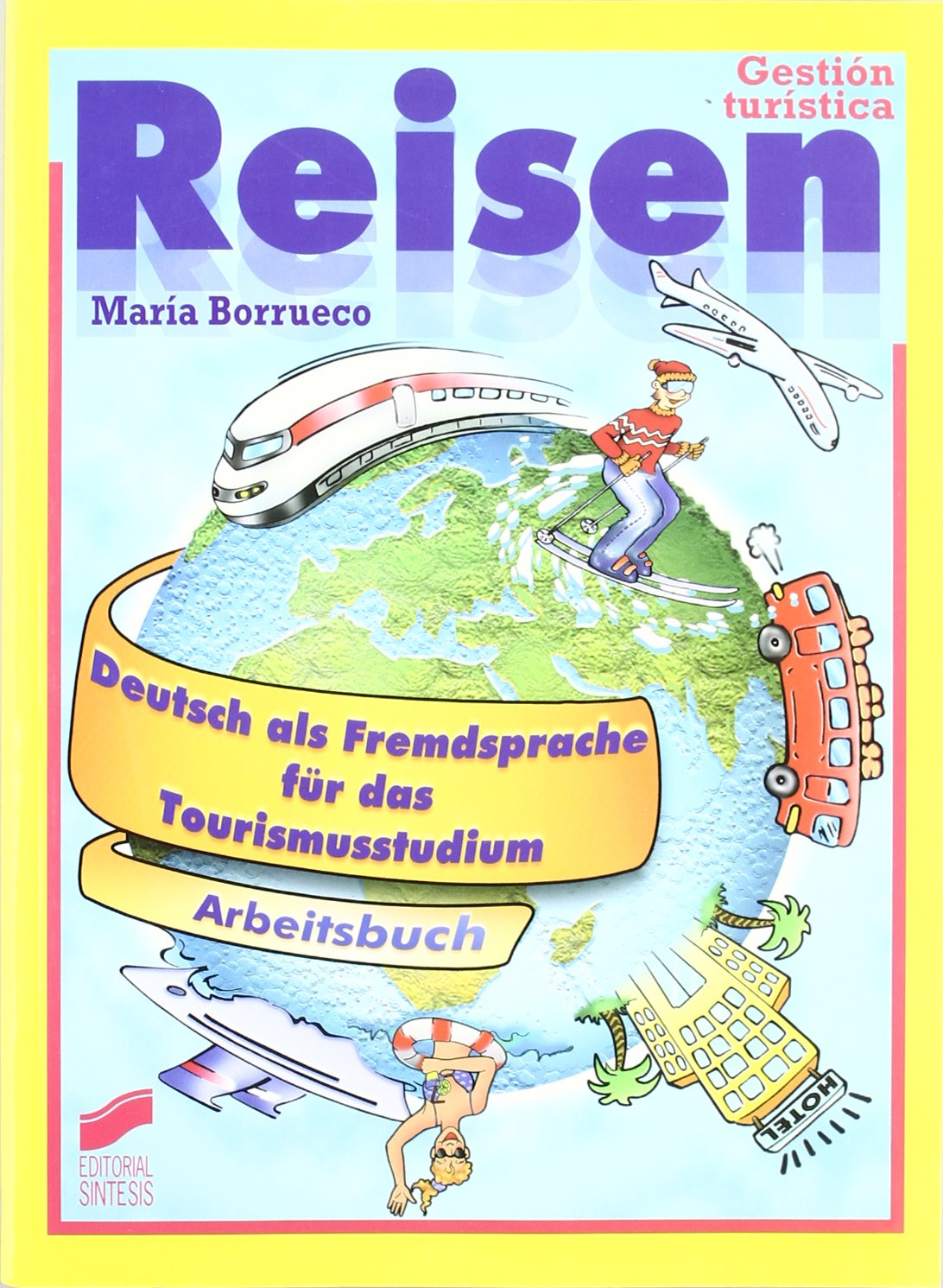 Reisen^ Deutsch als Fremdsprache für das tourismusstudium. Arbeitsbuch book