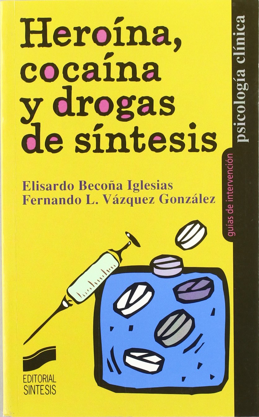 Heroina, Cocaina y Drogas de Sintesis book