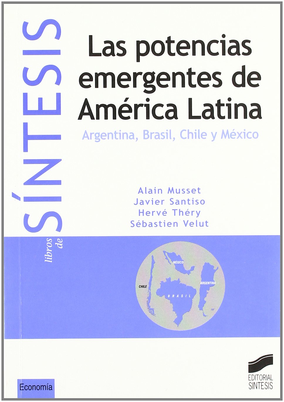 Las potencias emergentes de América Latina : Argentina, Brasil, Chile y México Books