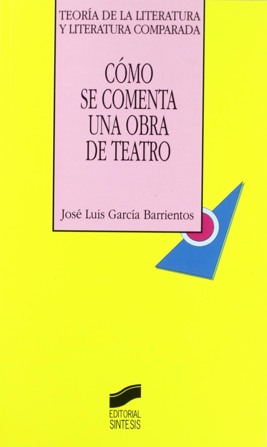 Como Se Comenta Una Obra de Teatro - Ensayo de Metodo book