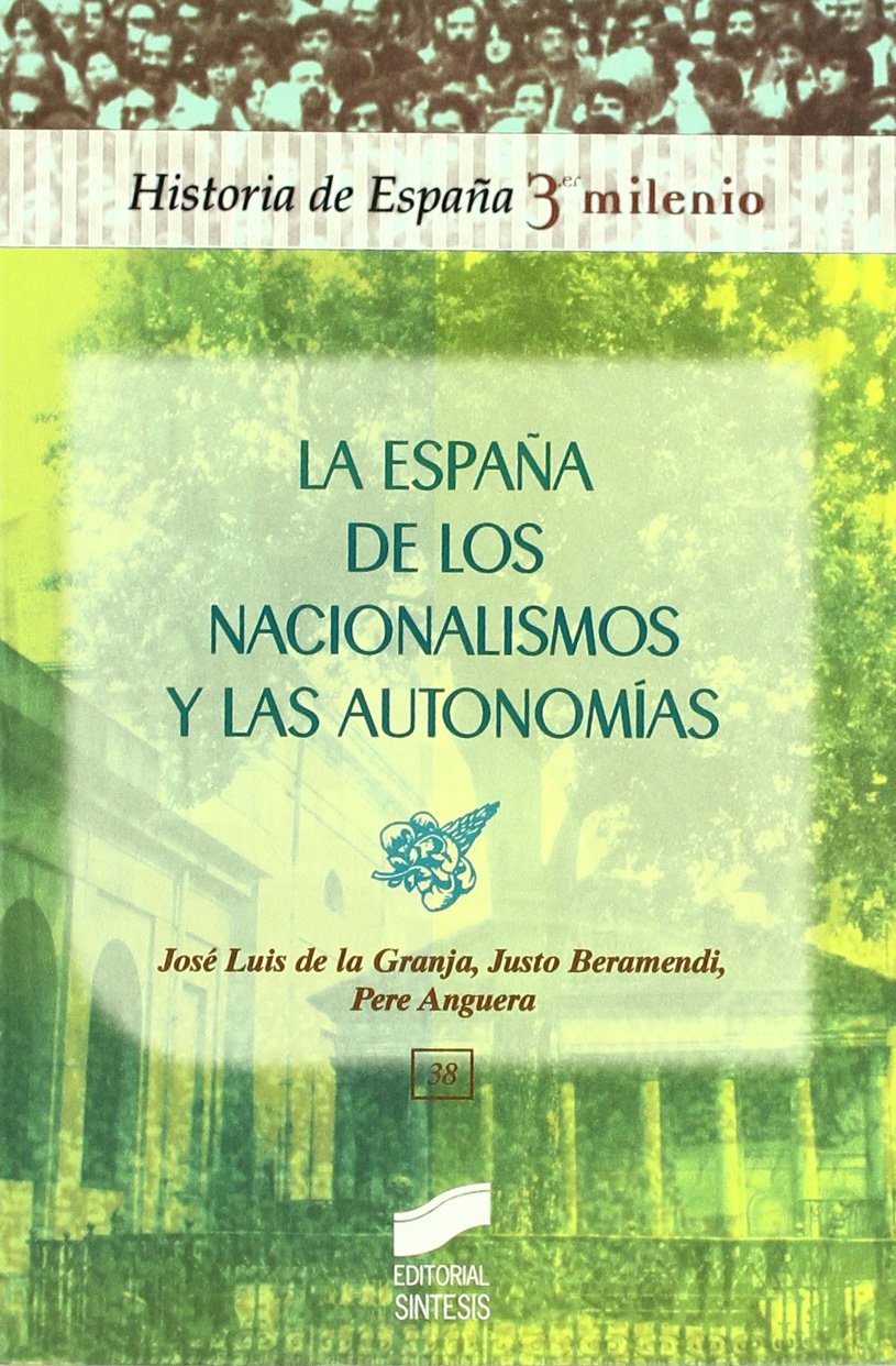 La España de los nacionalismos y las autonomías (Historia de España, 3er milenio, Band 38) Social Sciences