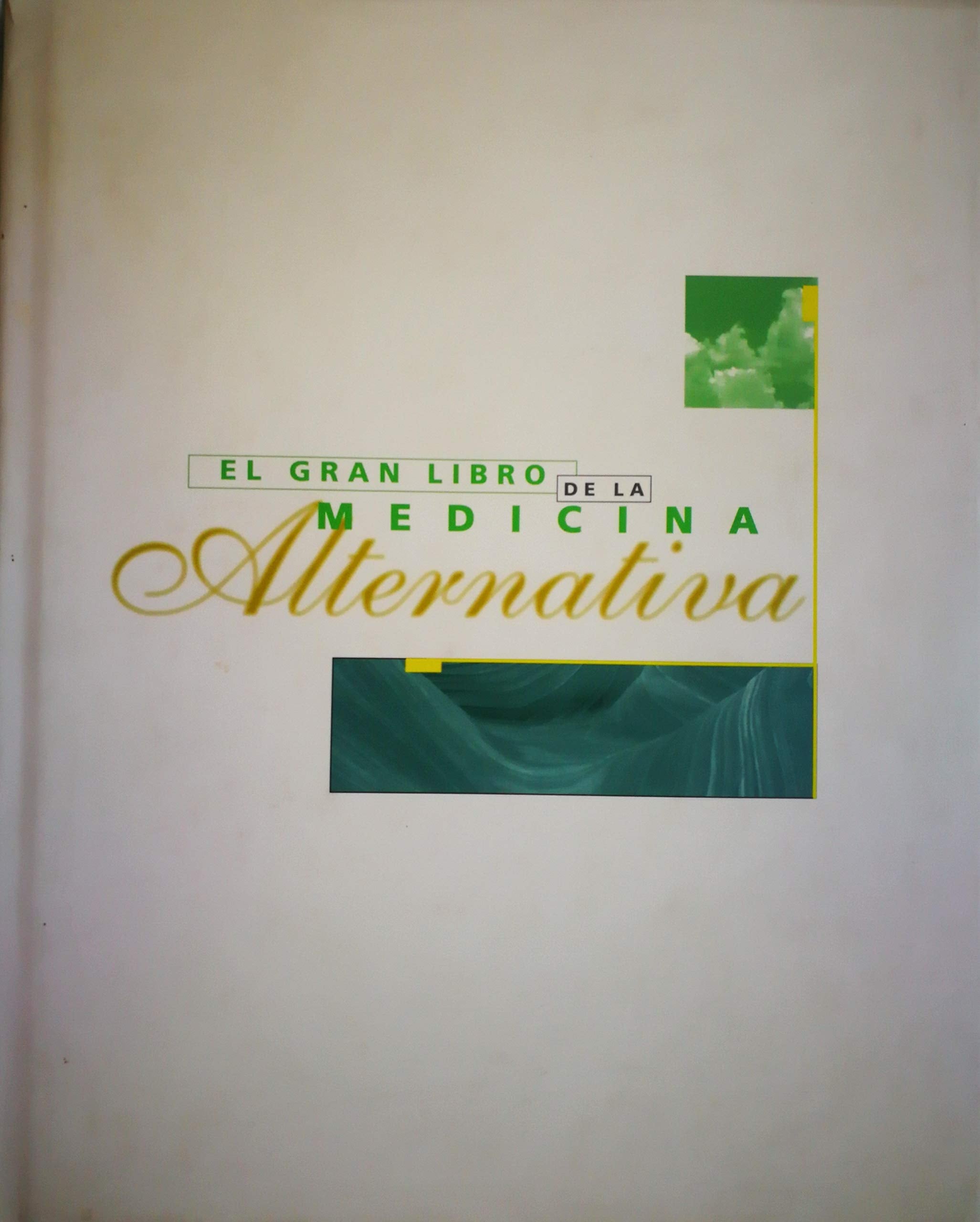 El gran libro de la medicina alternativa book