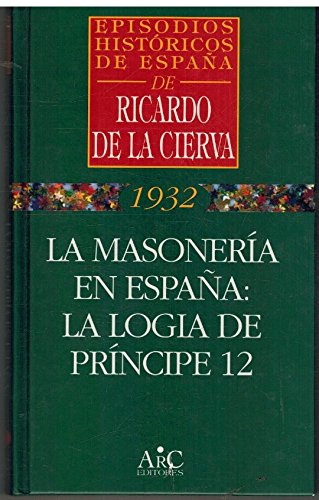 La masoneria en España : la logia de principe 12 book
