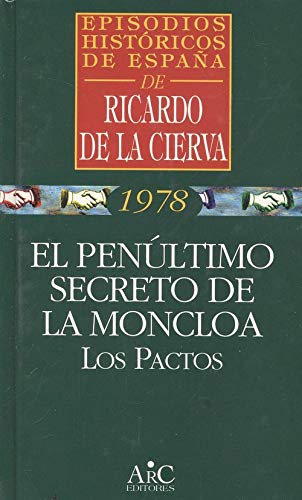 El penultimo secreto de la moncloa: los pactos (1978) book
