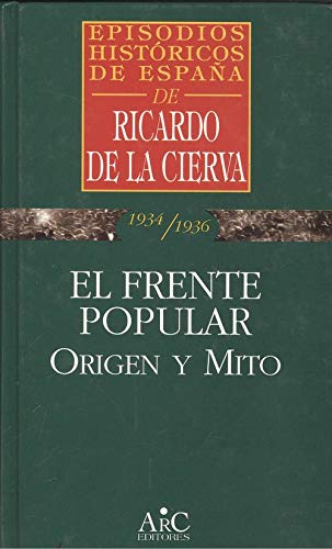 El frente popular : origen y triunfo (1936) book