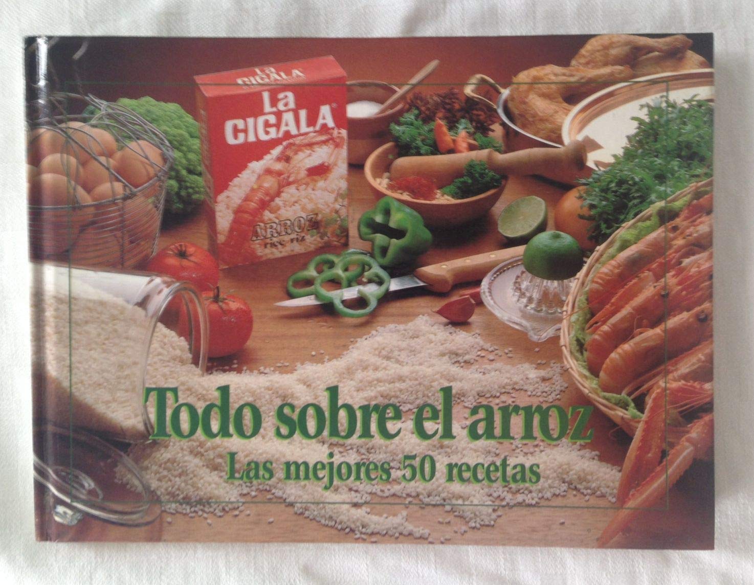 TODO SOBRE EL ARROZ. Las mejores 50 recetas book