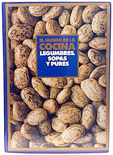 El mundo de la cocina: Legumbres, sopas y purés book