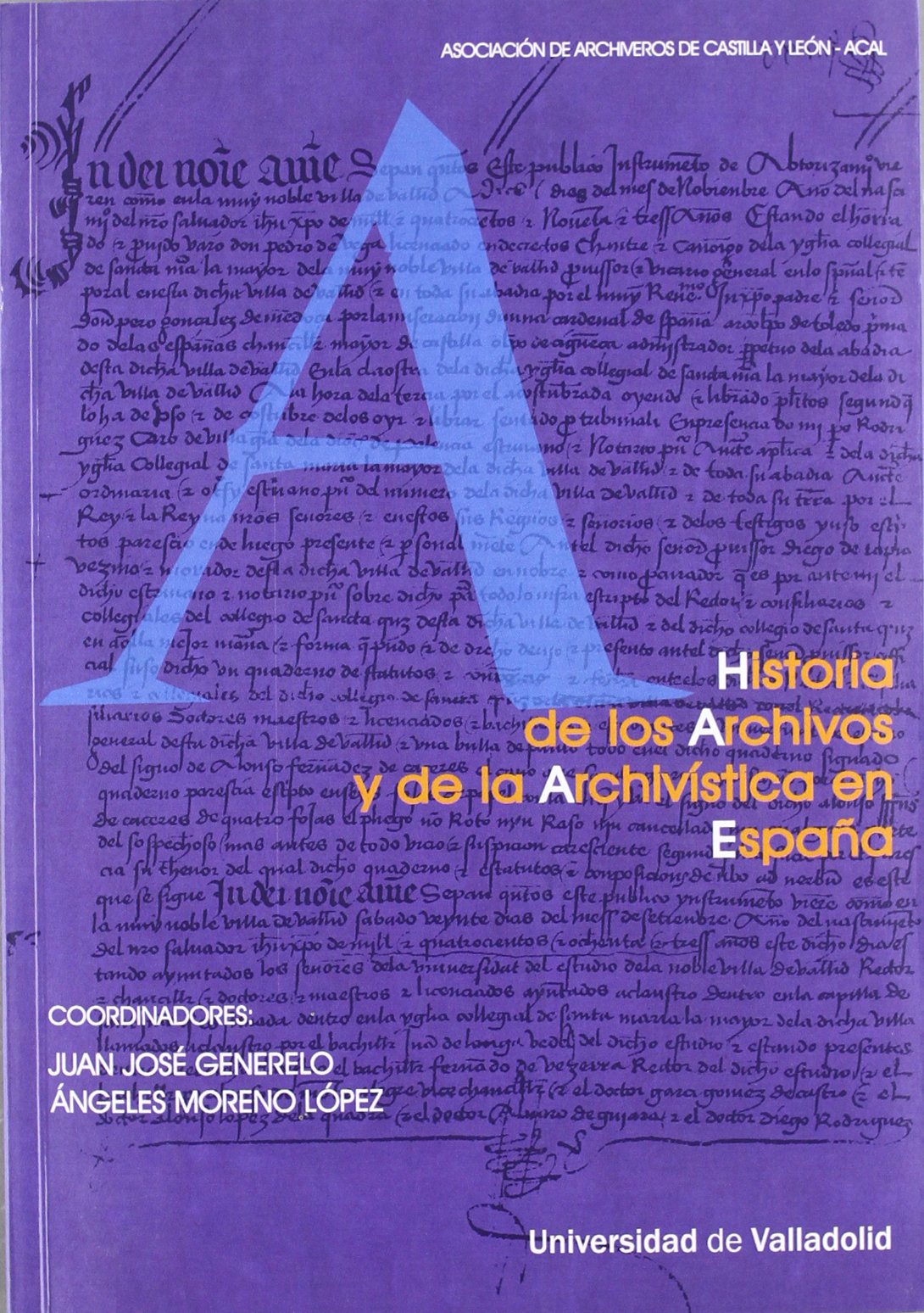 Historia de los Archivos y de la Archivística en España book
