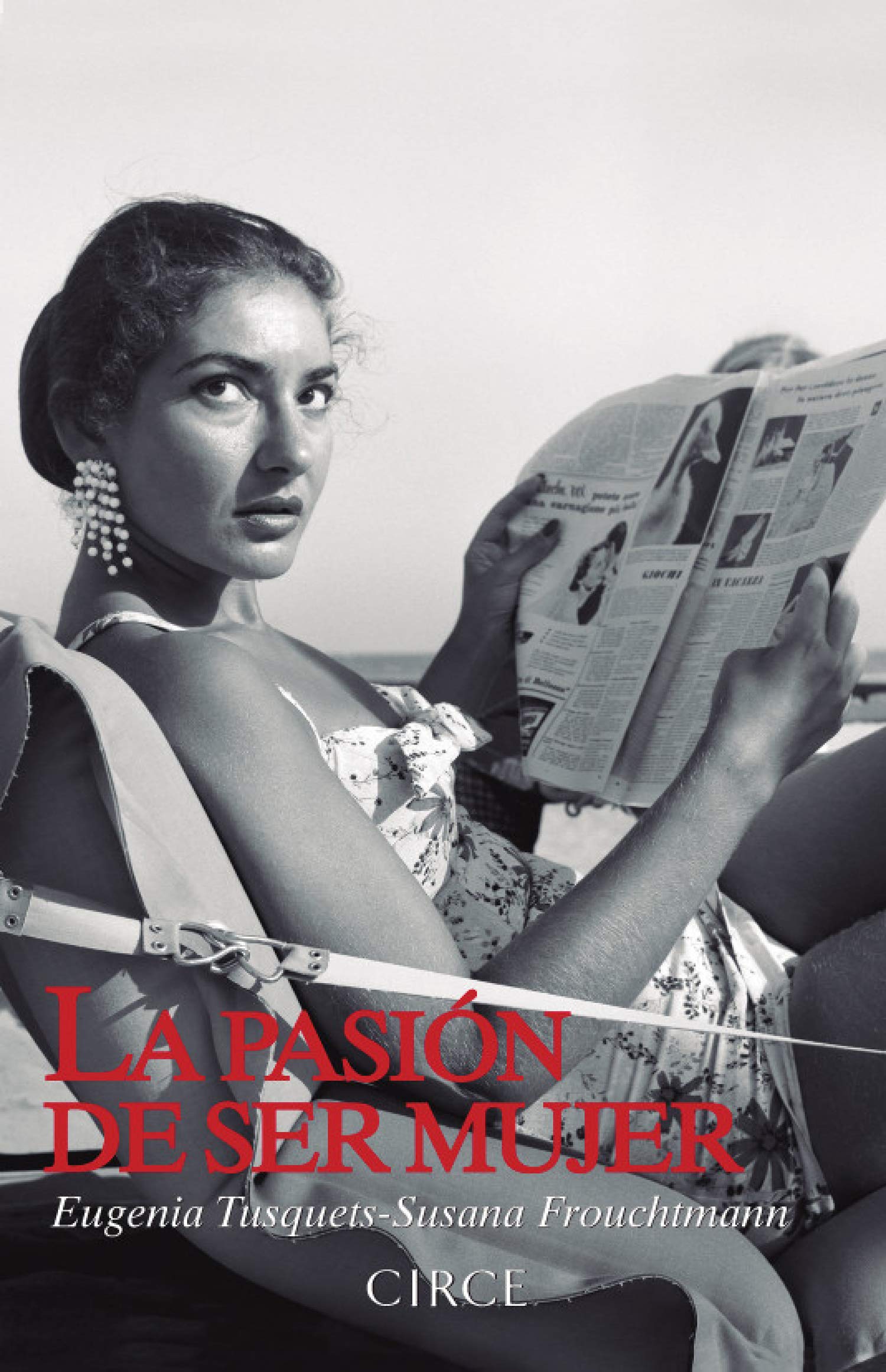 La pasión de ser mujer : la verdad oculta de doce mujeres que han dejado su huella en la historia Education