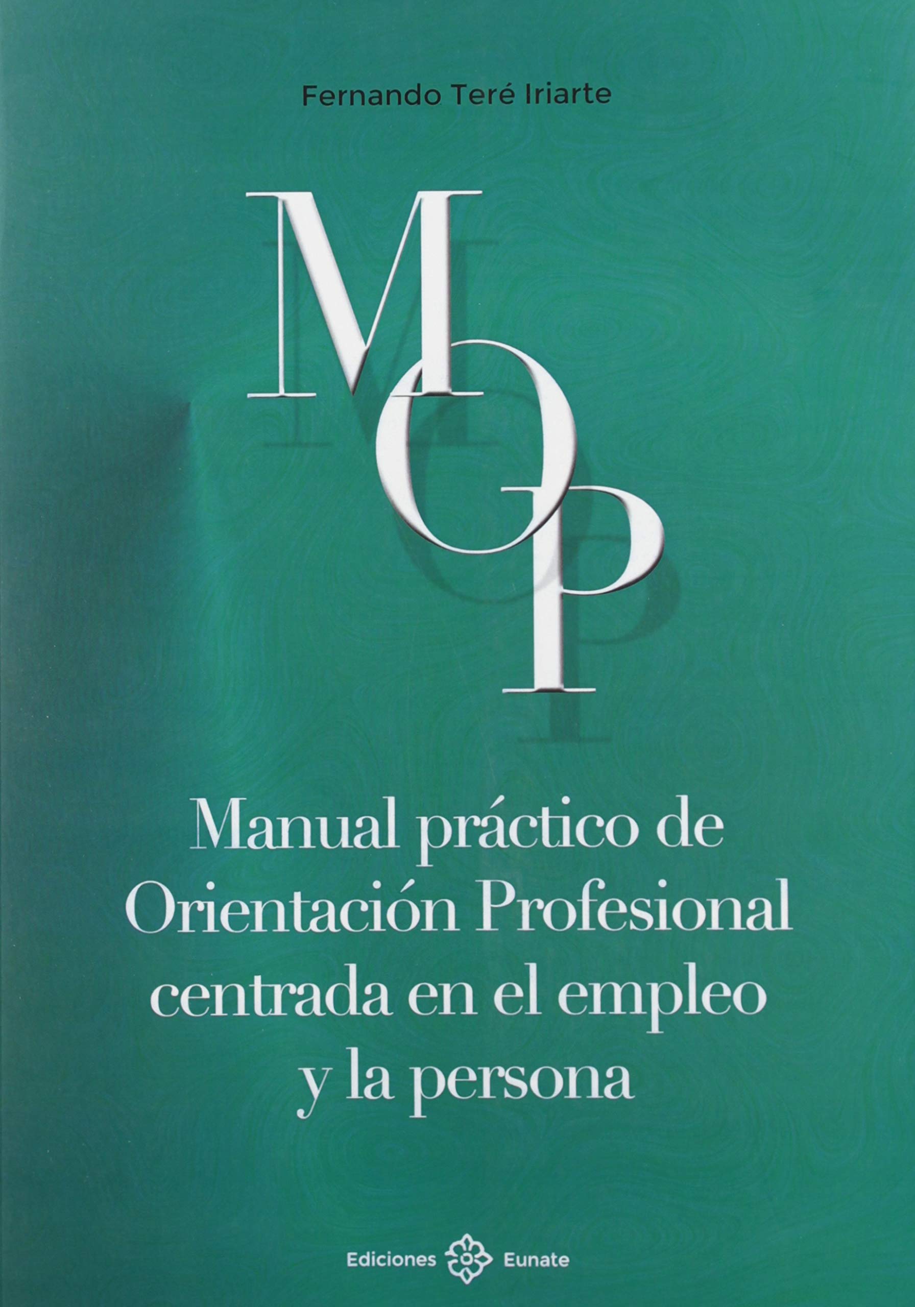 Manual práctico de orientación profesional centrada en el empleo y la persona Books