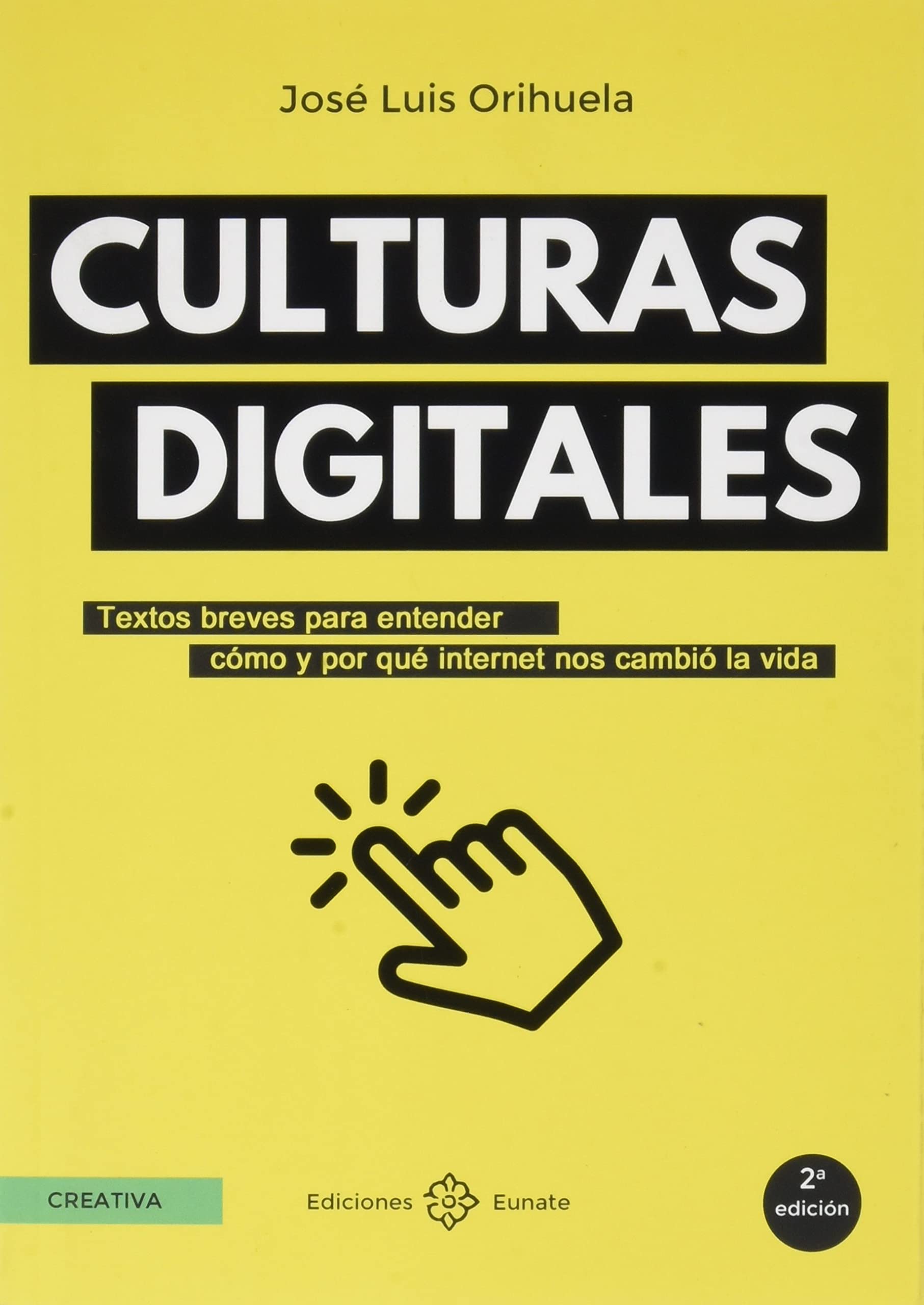 Culturas digitales: Textos breves para entender cómo y por qué internet nos cambió la vida Media & Communication
