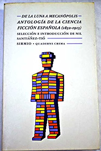 De la luna a mecanópolis: antología de la ciencia ficción española (1832-1913) Books