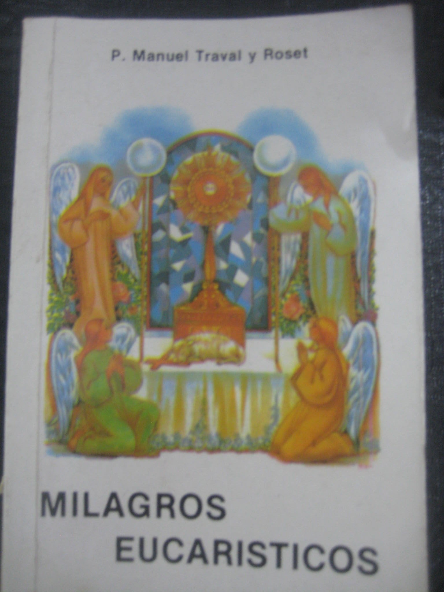 Milagros eucaristicos Traval Roset, Manuel Books