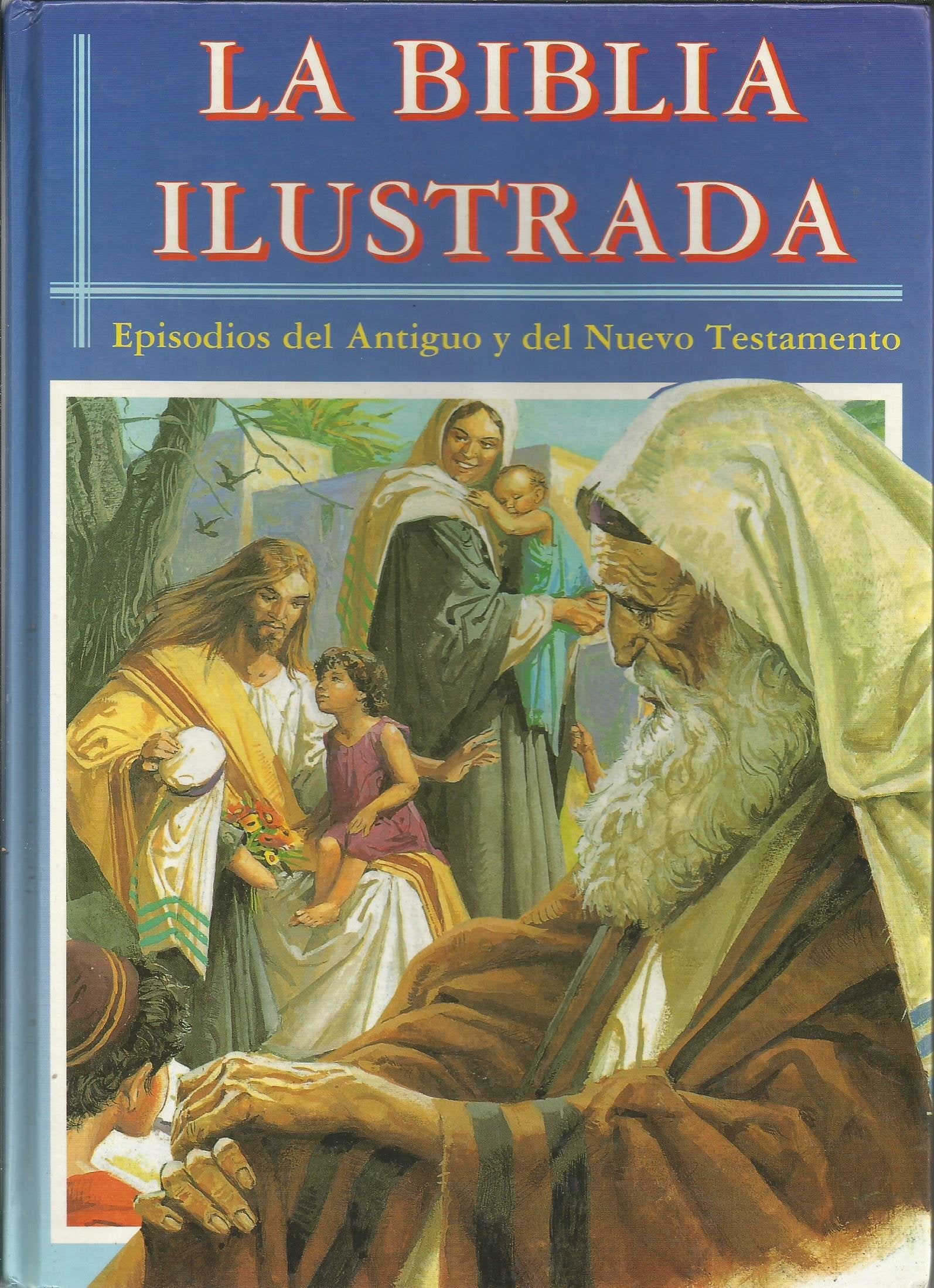 Biblia Ilustrada-episodios Del Antiguos Y Nuevo Testamento/the Ilustrated Bible Childrens Ilustrated Bible International