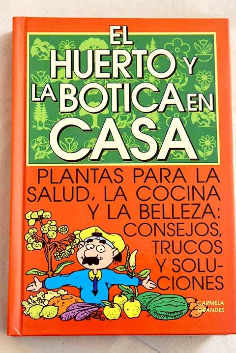 HUERTO Y LA BOTICA EN CASA, EL book
