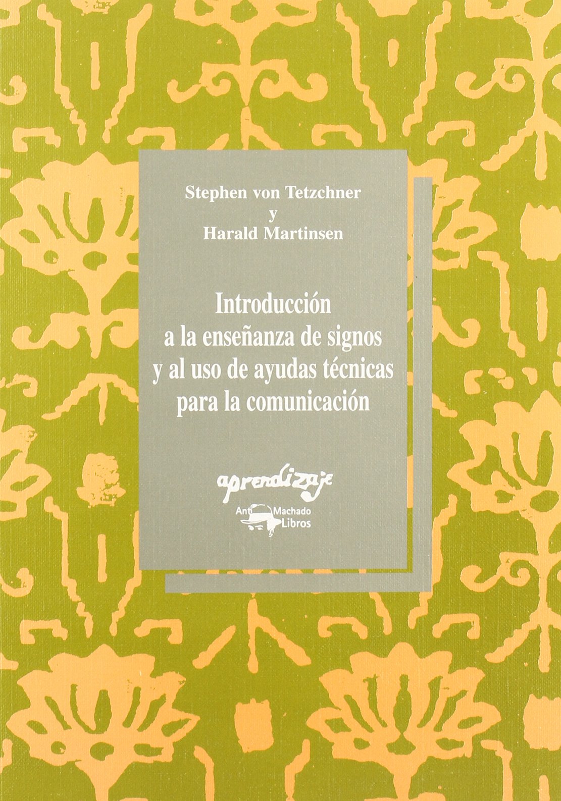 Introducción a la enseñanza de signos y al uso de ayudas técnicas para comunicación (Aprendizaje, Band 88) Books