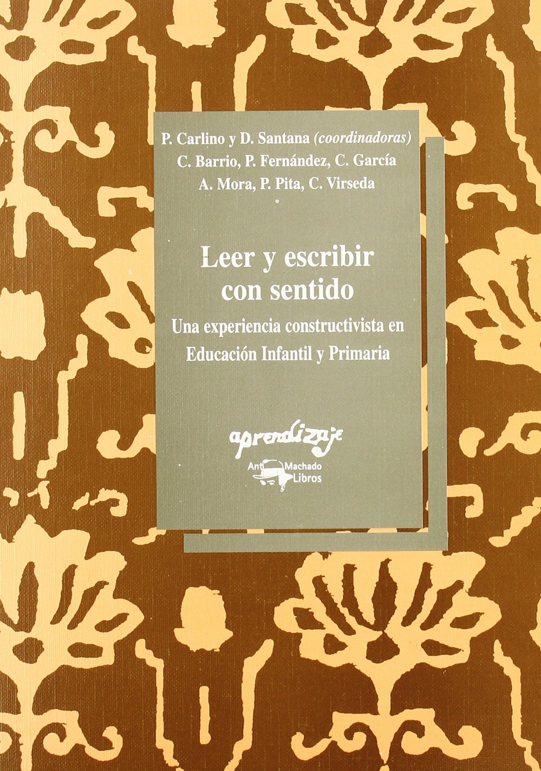 Leer y escribir con sentido: Una experiencia constructivista en Educación Infantil y Premaria book