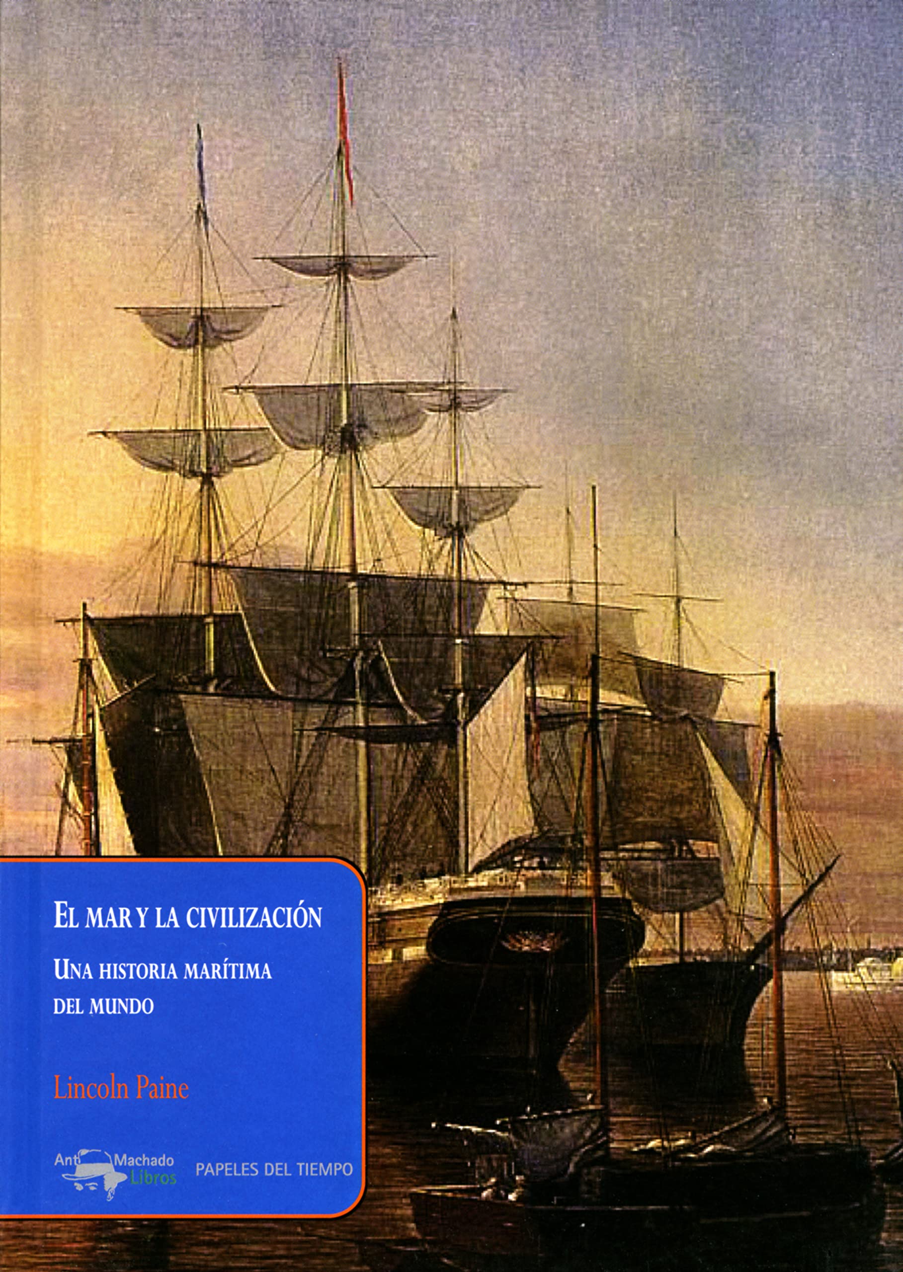 El mar y la civilización: Una historia marítima del mundo book