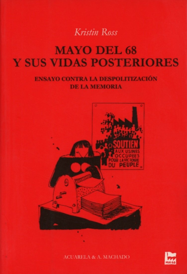 Mayo del 68 y sus vidas posteriores : ensayo contra la despolitización de la memoria (Acuarela, Band 23) Philosophy