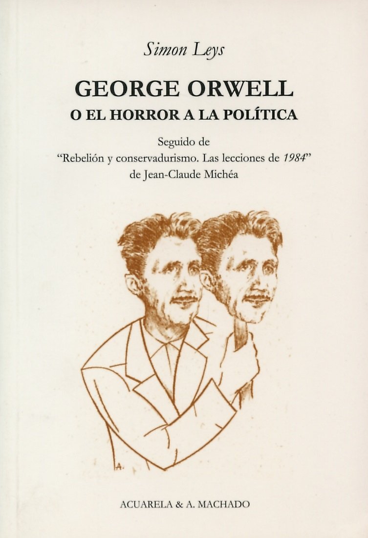 George Orwell o El horror a la política (Acuarela, Band 29) Philosophy