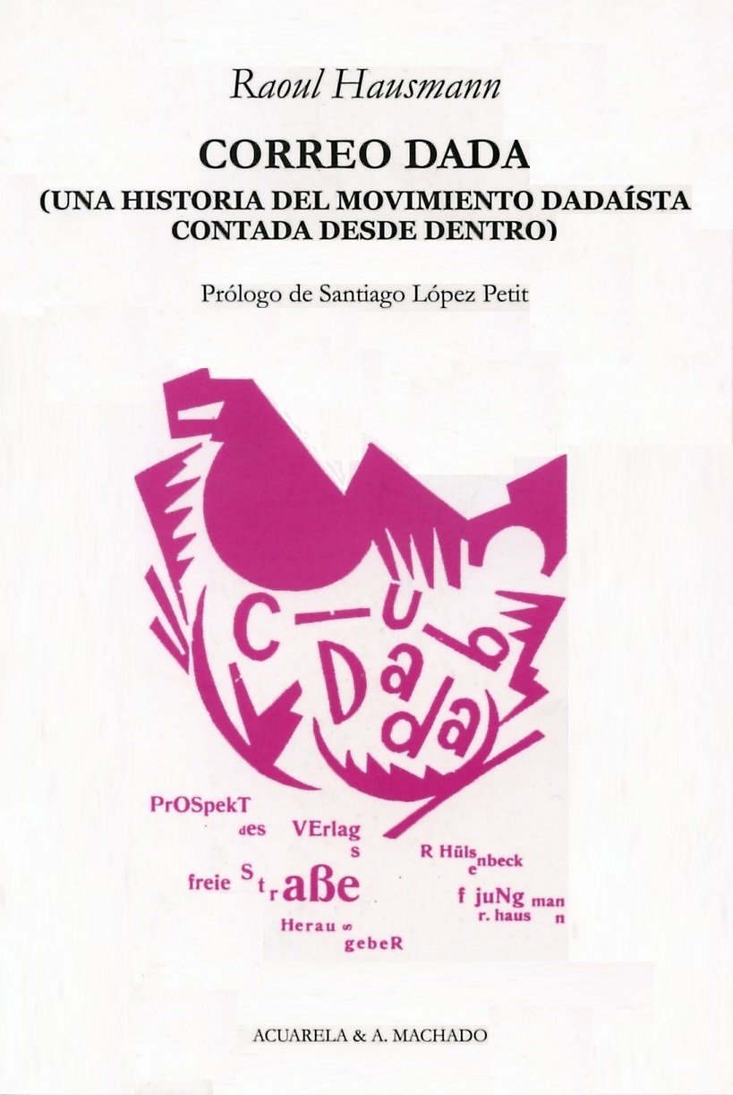 Correo Dadá : una historia del movimiento dadaísta contada desde dentro Non-fiction