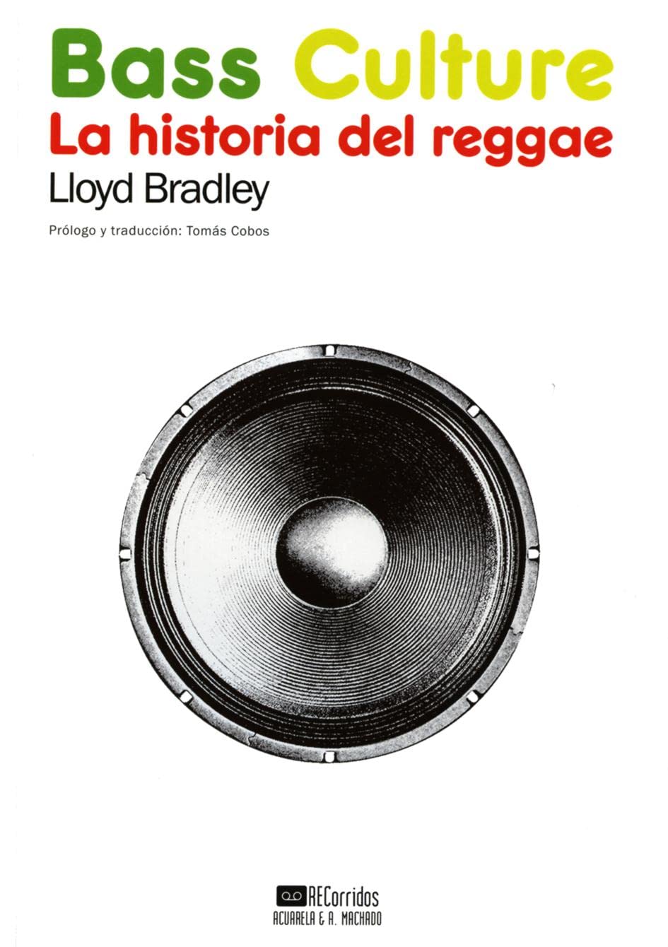 Bass Culture: La historia del reggae book