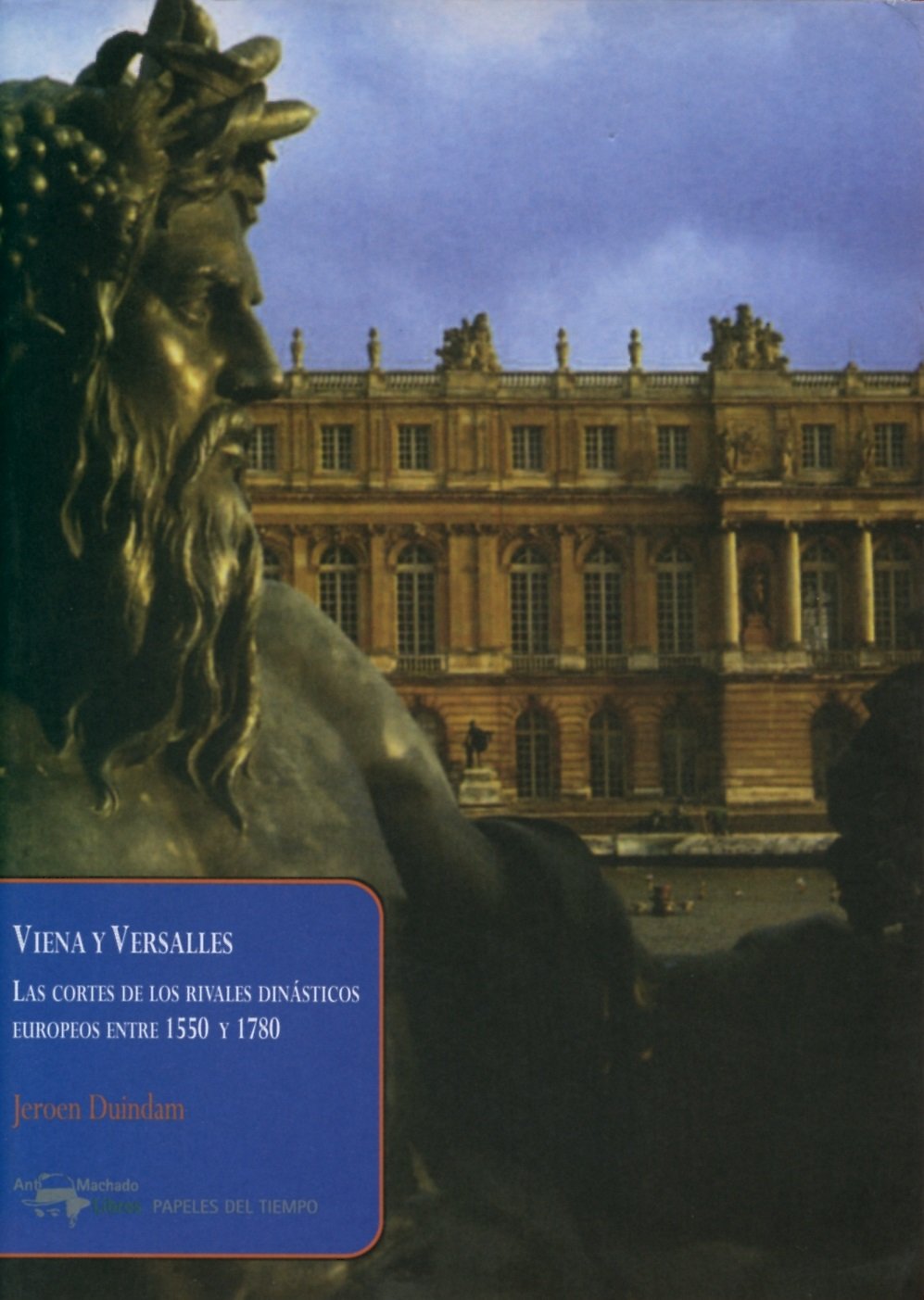 Duindam, J: Viena y Versalles : las cortes de los rivales di Social Sciences