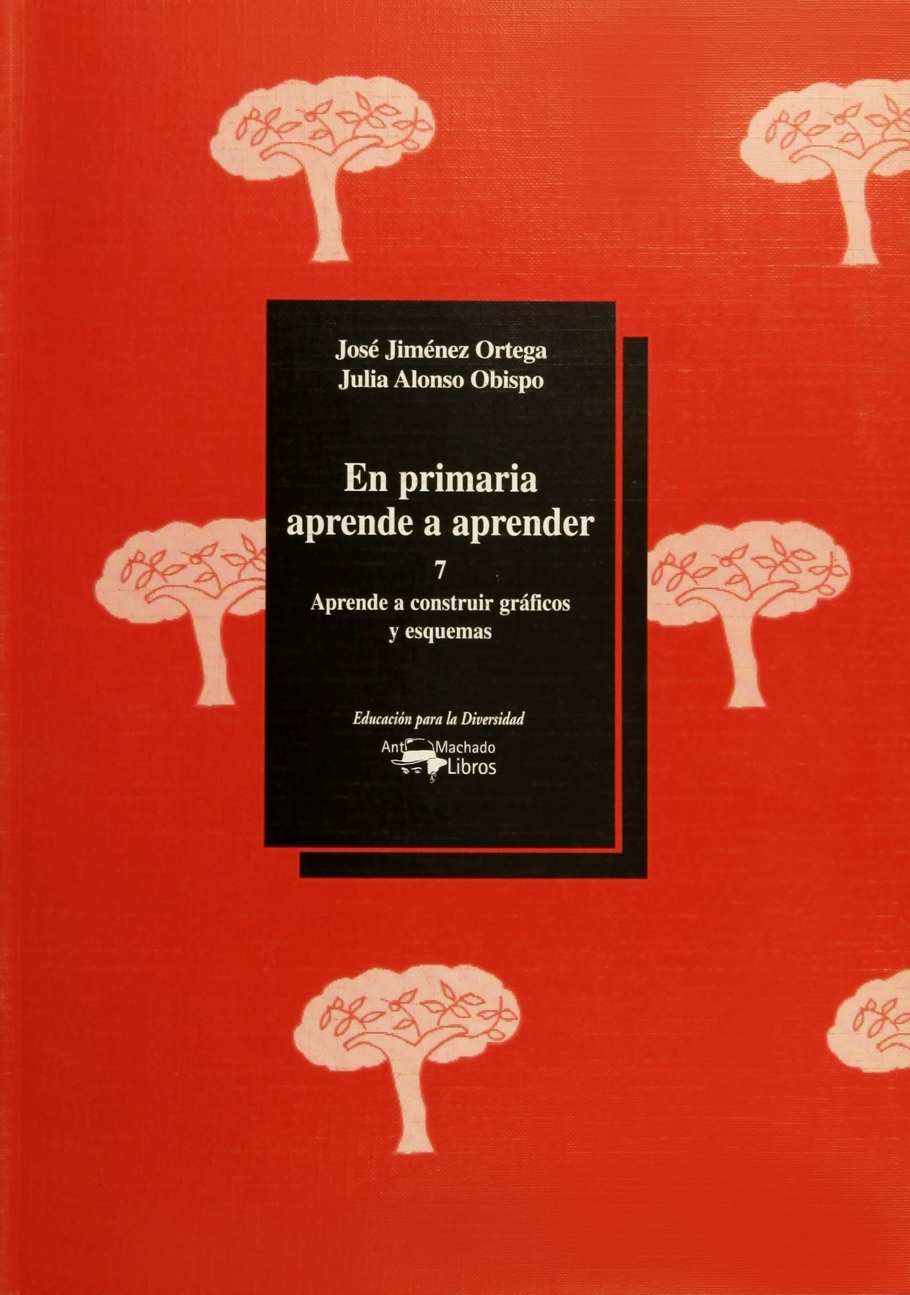 En primaria aprende a aprender 7 : aprende a construir gráficos y esquemas (Educación para la diversidad, Band 7) Books