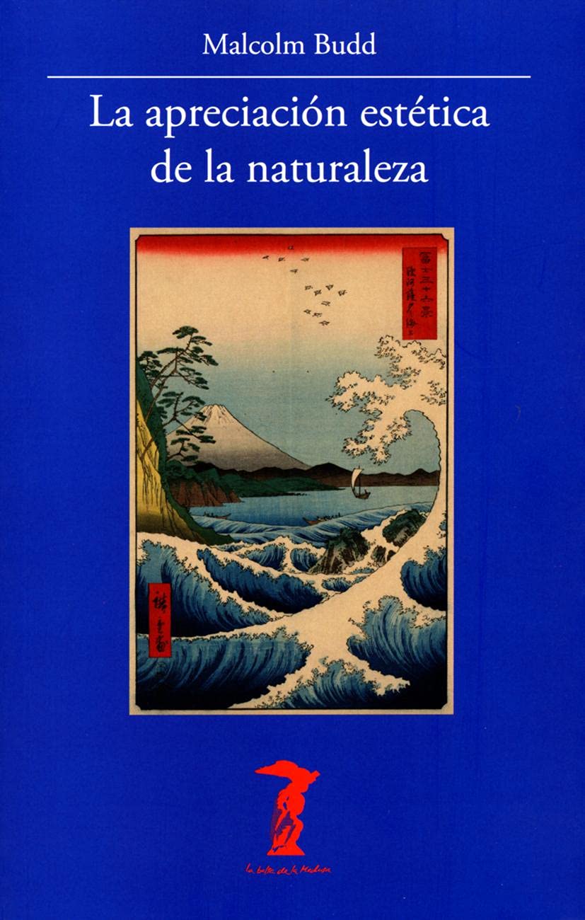 La apreciación estética de la naturaleza (La balsa de la Medusa, Band 194) Film, Art & Culture