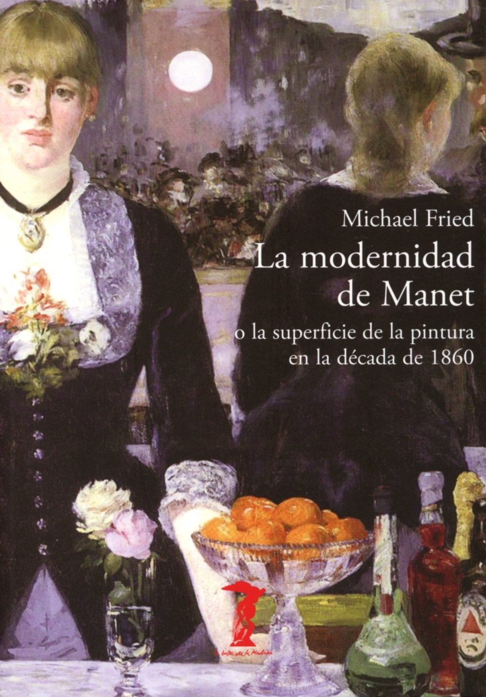 La modernidad de Manet o La superficie de la pintura en la década de 1860 (La balsa de la Medusa, Band 197) Film, Art & Culture