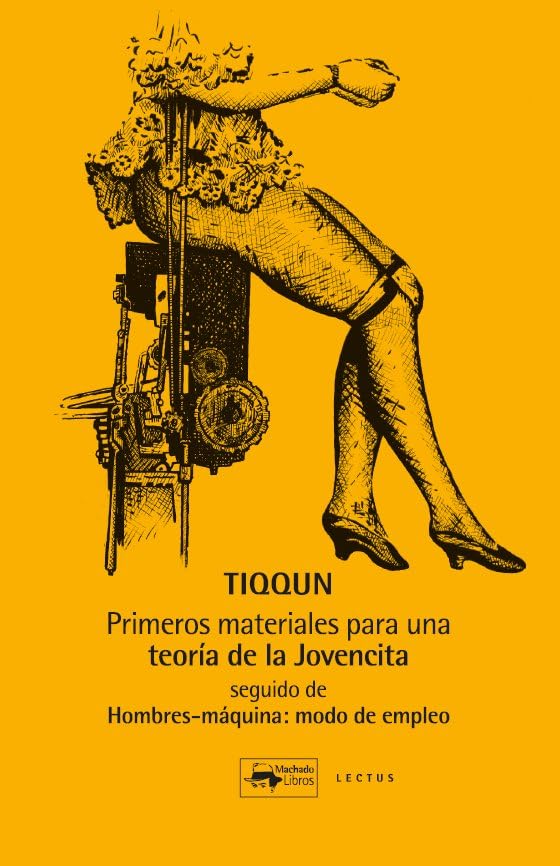 Primeros materiales para una teoría de la Jovencita. Seguido de Hombres-máquina: modo de empleo book